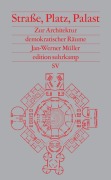 Cover-Bild zum Titel 'Straße, Platz, Palast' von 'Jan-Werner Müller'