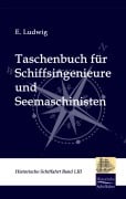 Cover-Bild zum Titel 'Taschenbuch für Schiffsingenieure und Seemaschinisten' von 'E. Ludwig'