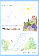 Cover-Bild zum Titel 'Entspannungsgeschichten vom Wolkenschloss' von 'Volker Friebel'