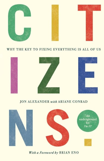 Citizens - Jon Alexander, Brian Eno