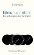Cover-Bild zum Titel 'Nihilismus in Aktion' von 'Elmar Dod'