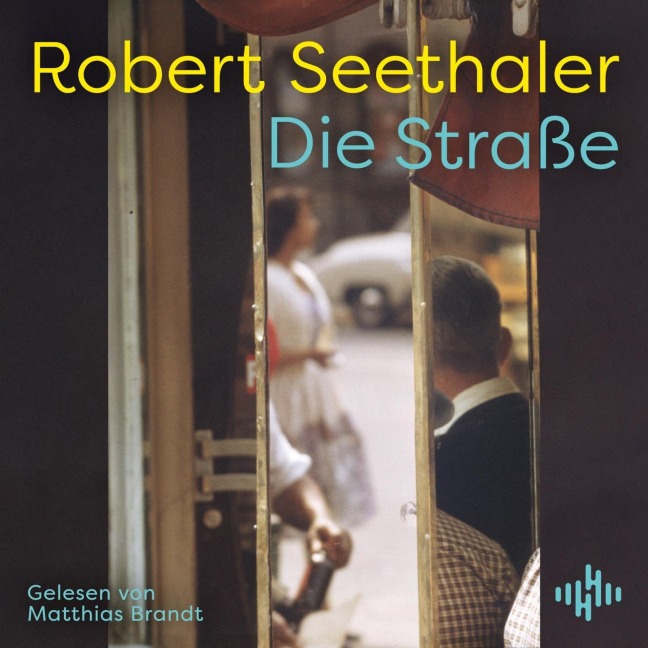 Die Straße - Robert Seethaler