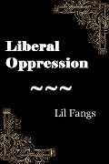 Cover-Bild zum Titel 'Liberal Oppression' von 'FangCatje'