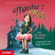 Cover-Bild zum Titel 'Monster Mia und das große Fürchten' von 'A. B. Saddlewick'