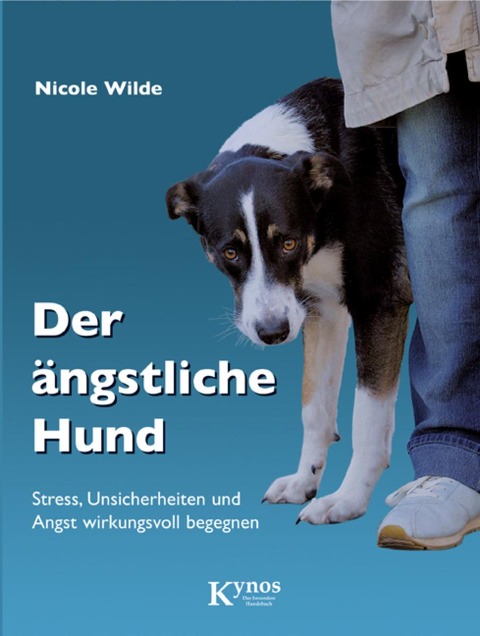 Der ängstliche Hund - Nicole Wilde