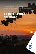 Cover-Bild zum Titel 'La persistenza del filare' von 'Franco Faggiani, Alessandro Barbaglia, Piera Ventre, Gian Marco Griffi'