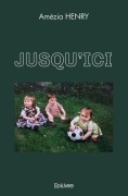 Cover-Bild zum Titel 'Jusqu'ici' von 'Amézia Henry'