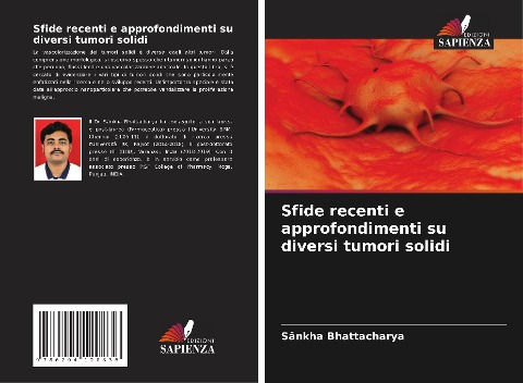 Sfide recenti e approfondimenti su diversi tumori solidi - Sankha Bhattacharya