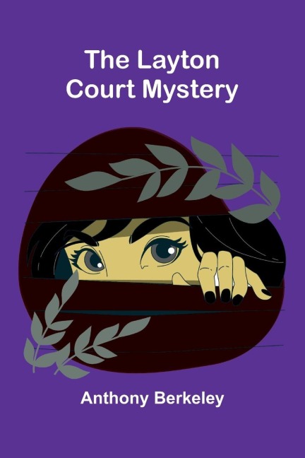 The Layton Court mystery - Anthony Berkeley