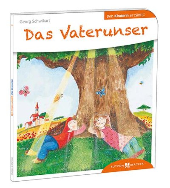 Das Vaterunser den Kindern erzählt - Georg Schwikart