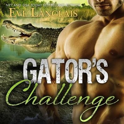 Gator's Challenge Lib/E - Eve Langlais