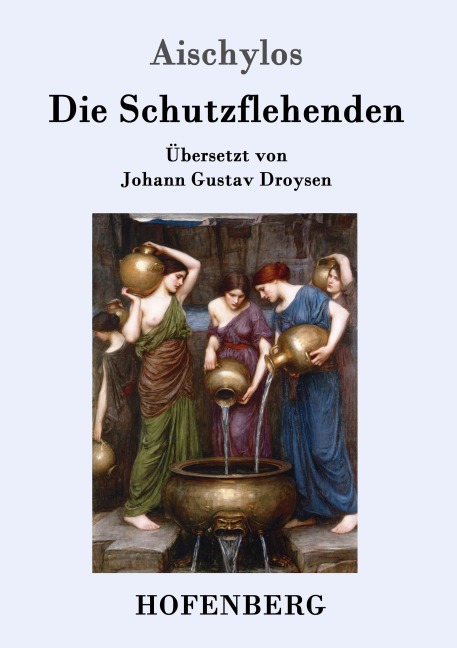 Die Schutzflehenden - Aischylos