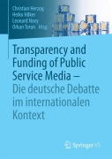 Cover-Bild zum Titel 'Transparency and Funding of Public Service Media - Die deutsche Debatte im internationalen Kontext' von ''
