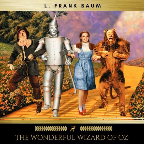 The Wonderful Wizard of Oz - L. Frank Baum