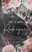 Cover-Bild zum Titel 'Mr. & Mrs. Rodríguez - In guten wie in schlechten Tagen' von 'J. G. Rose'