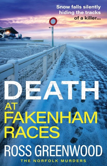 Death at Fakenham Races - Ross Greenwood