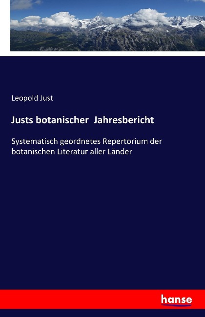 Justs botanischer Jahresbericht - Leopold Just