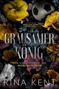Cover-Bild zum Titel 'Cruel King- Grausamer König' von 'Rina Kent'