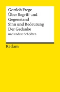 Cover-Bild zum Titel 'Über Begriff und Gegenstand, Sinn und Bedeutung, Der Gedanke und andere Schriften' von 'Gottlob Frege'