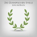 Cover-Bild zum Titel 'Die Olympischen Spiele - Der Mythos' von 'Tina Angelou'