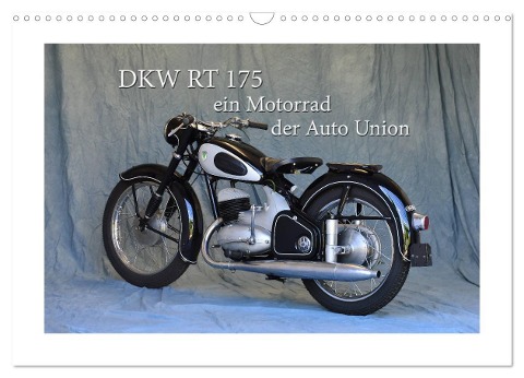 DKW RT 175 - Ein Motorrad der Auto Union (Wandkalender 2025 DIN A3 quer), CALVENDO Monatskalender - Ingo Laue
