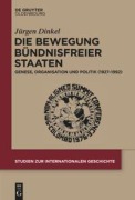 Cover-Bild zum Titel 'Die Bewegung Bündnisfreier Staaten' von 'Jürgen Dinkel'