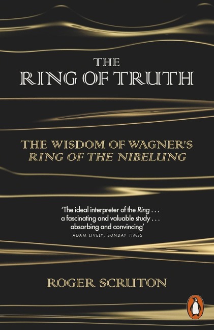 The Ring of Truth - Roger Scruton