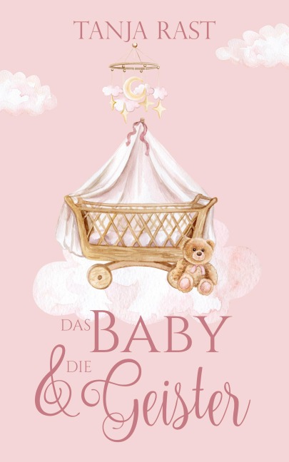 Das Baby & die Geister - Tanja Rast