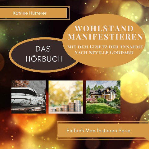 Wohlstand Manifestieren - Katrine Hütterer