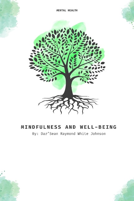 Mindfulness and Well-Being - Dar'Sean Raymond White Johnson