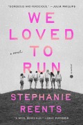 Cover-Bild zum Titel 'We Loved to Run' von 'Stephanie Reents'
