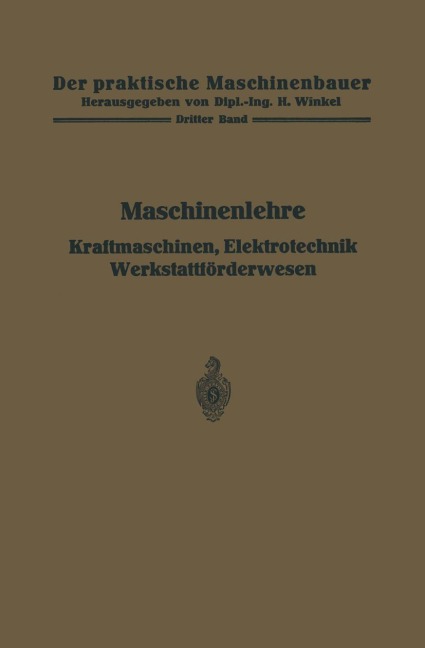 Maschinenlehre, Kraftmaschinen, Elektrotechnik, Werkstattförderwesen - 