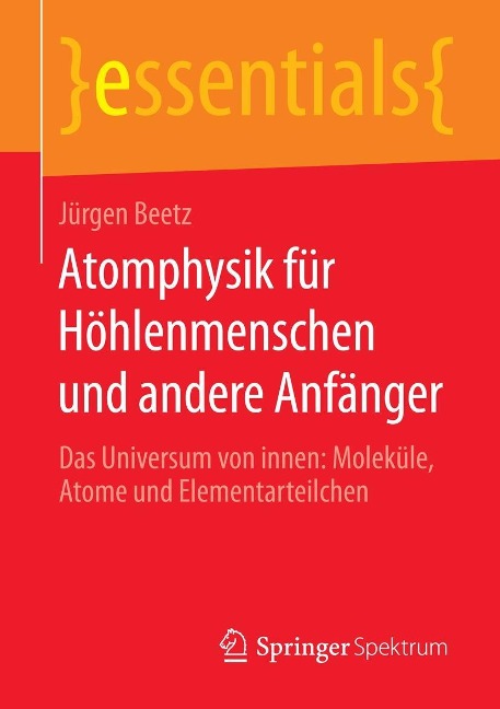 Atomphysik für Höhlenmenschen und andere Anfänger - Jürgen Beetz