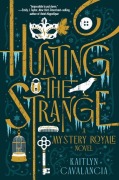 Cover-Bild zum Titel 'Hunting the Strange' von 'Kaitlyn Cavalancia'