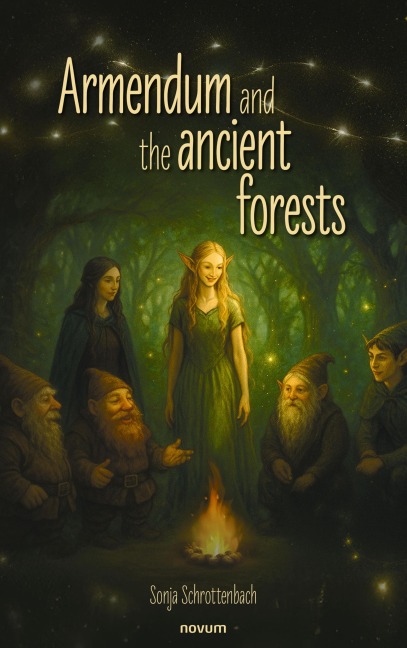 Armendum and the ancient forests - Sonja Schrottenbach