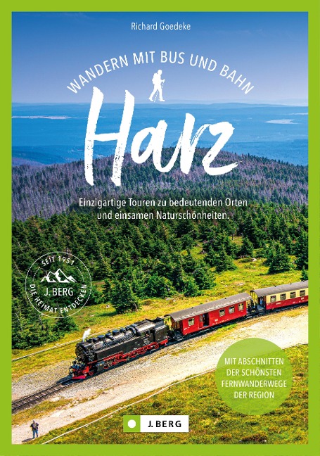 Wandern mit Bus und Bahn Harz - Richard Goedeke