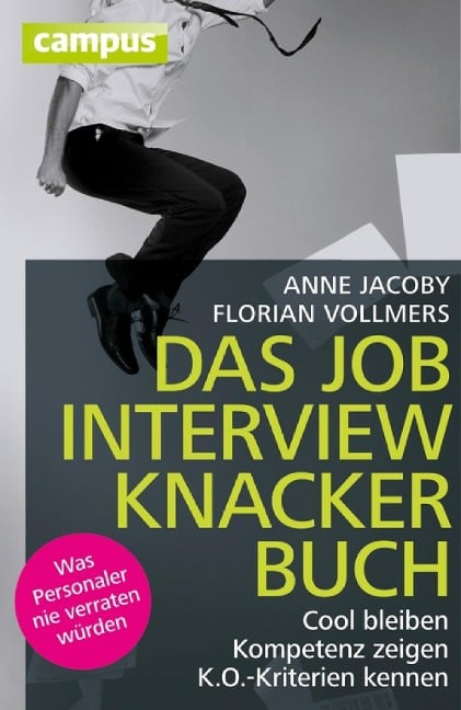 Das Jobinterviewknackerbuch - Anne Jacoby, Florian Vollmers