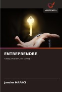 Cover-Bild zum Titel 'ENTREPRENDRE' von 'Janvier Mafaci'
