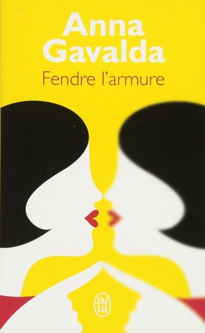 Fendre l'armure - Anna Gavalda