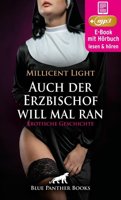 Das Kloster der Sünde: Auch der geile Erzbischof will mal ran | Erotik Audio Story | Erotisches Hörbuch - Millicent Light