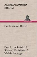 Het Leven der Dieren Deel 1, Hoofdstuk 12: Sirenen; Hoofdstuk 13: Walvischachtigen - Alfred Edmund Brehm