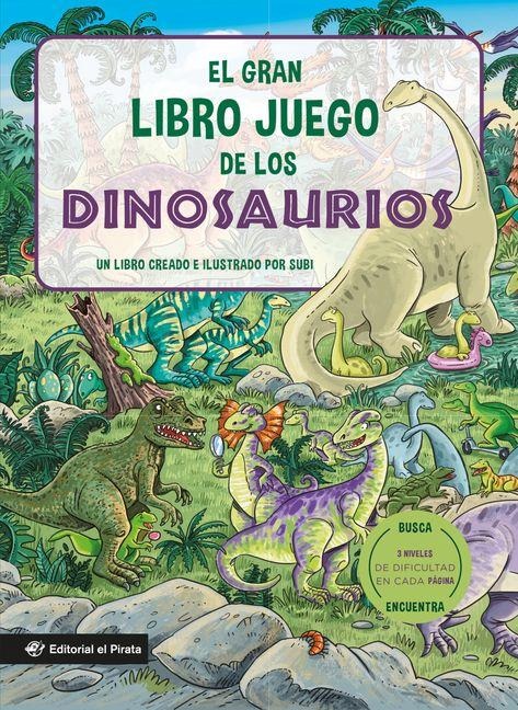El Gran Libro Juego de Los Dinosaurios / The Big Game Book of Dinosaurs (Spanish Edition) - Joan Subi Subirana