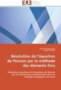 Cover-Bild zum Titel 'Résolution de l¿équation de Poisson par la méthode des éléments finis' von 'Mohamed Boun-djad, Toufik Zebbiche'