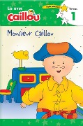 Cover-Bild zum Titel 'Monsieur Caillou - Lis Avec Caillou, Niveau 1 (French Edition of Caillou: Getting Dressed with Daddy)' von ''