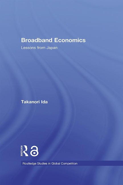 Broadband Economics - Takanori Ida