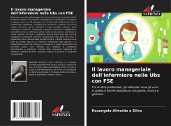 Cover-Bild zum Titel 'Il lavoro manageriale dell'infermiere nelle Ubs con FSE' von 'Rosangela Almeida e Silva'