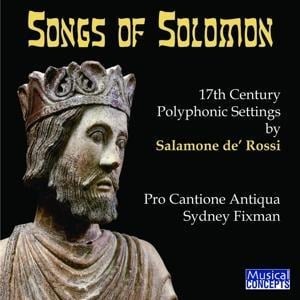 Songs of Solomon - Fixman/Pro Cantione Antiqua