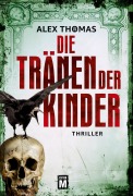 Cover-Bild zum Titel 'Die Tränen der Kinder' von 'Alex Thomas'