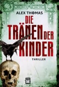 Cover-Bild zum Titel 'Die Tränen der Kinder' von 'Alex Thomas'