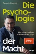 Die Psychologie der Macht - Carsten C. Schermuly